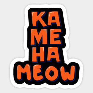 Ka Me Ha Meow Sticker